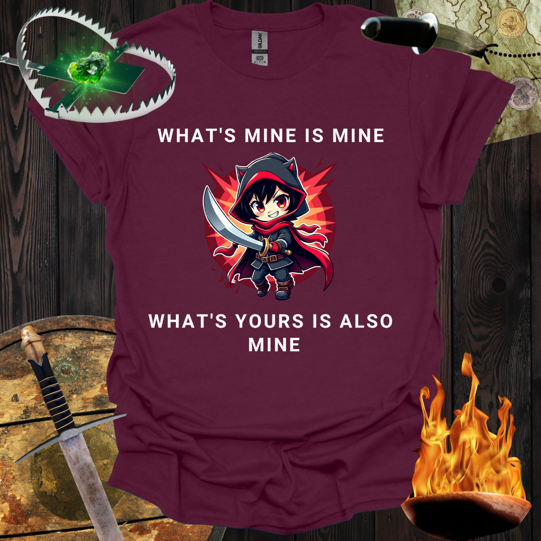 What's Yours is Mine T-shirt