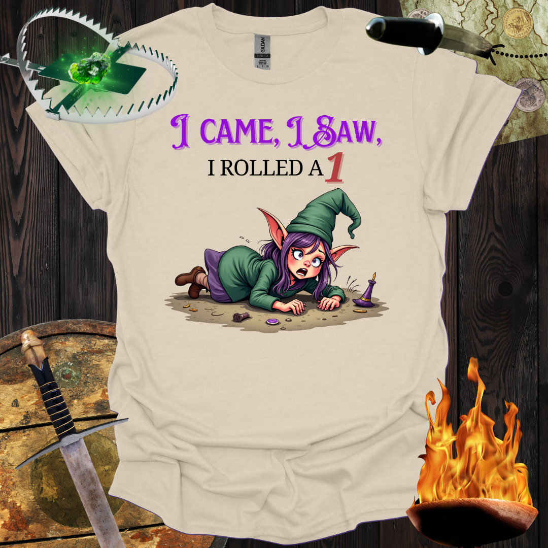 I rolled a 1 T-Shirt