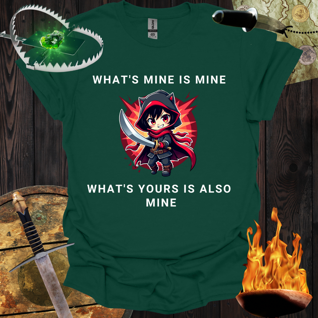 What's Yours is Mine T-shirt