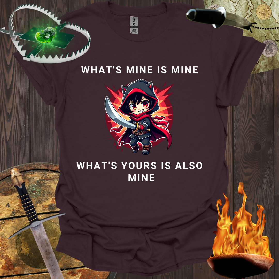 What's Yours is Mine T-shirt