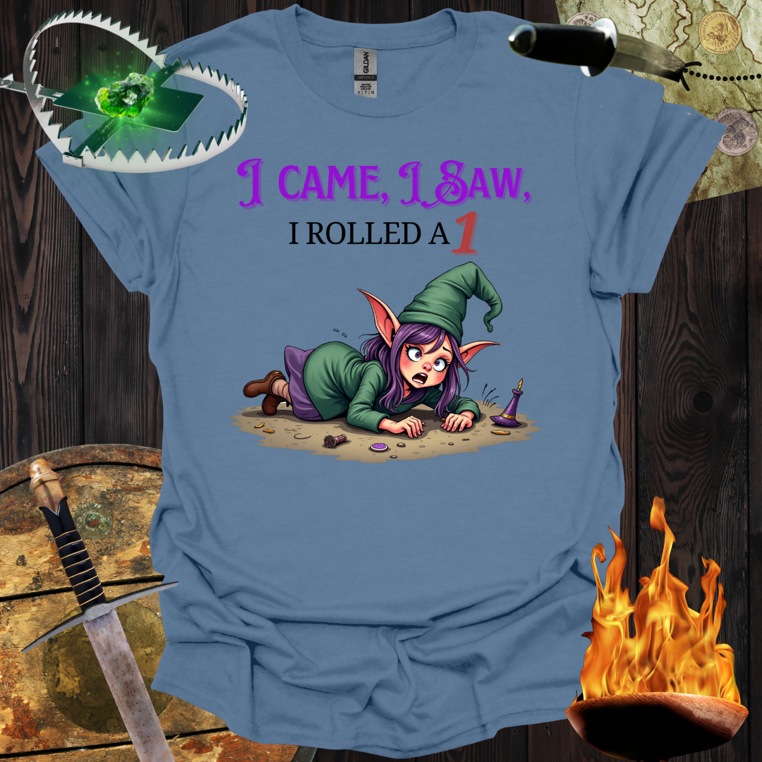 I rolled a 1 T-Shirt
