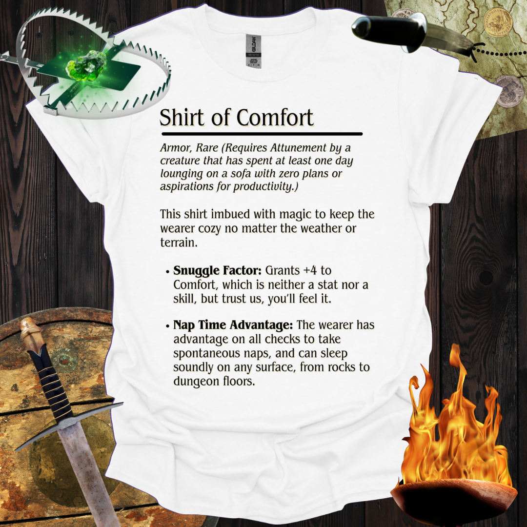 Shirt of Comfort T-Shirt