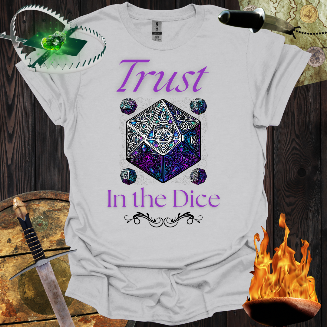 Trust in the Dice T-Shirt