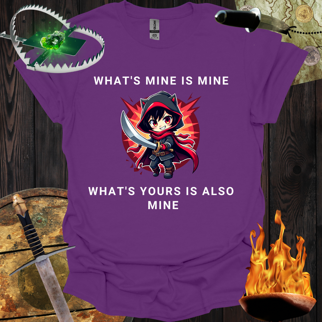 What's Yours is Mine T-shirt