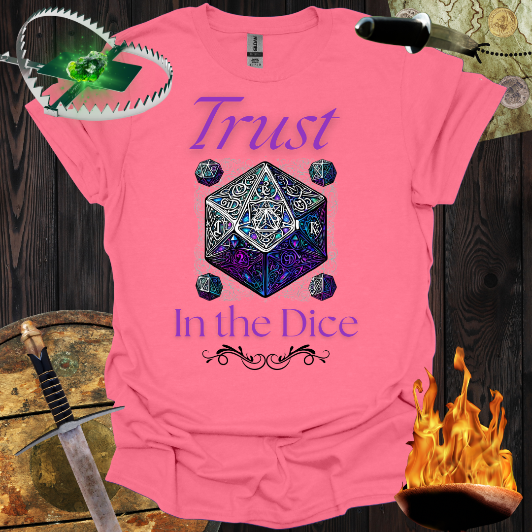 Trust in the Dice T-Shirt