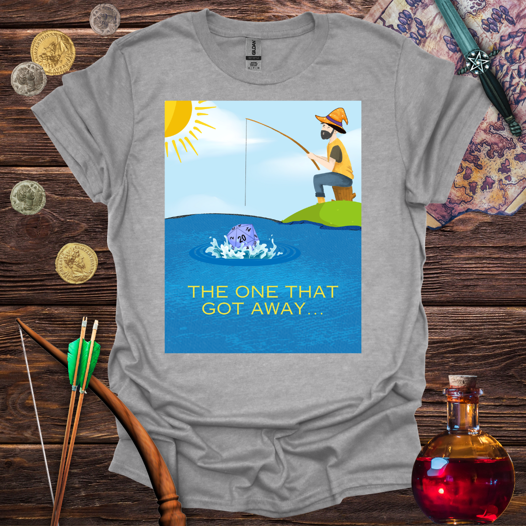 The One that Got Away T-Shirt