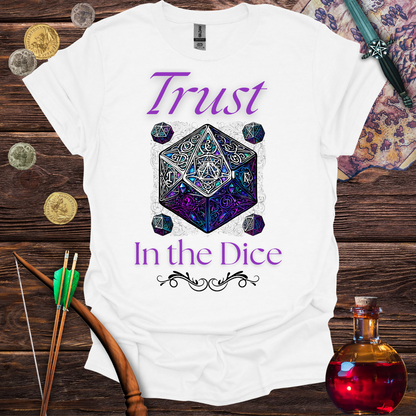 Trust in the Dice T-Shirt