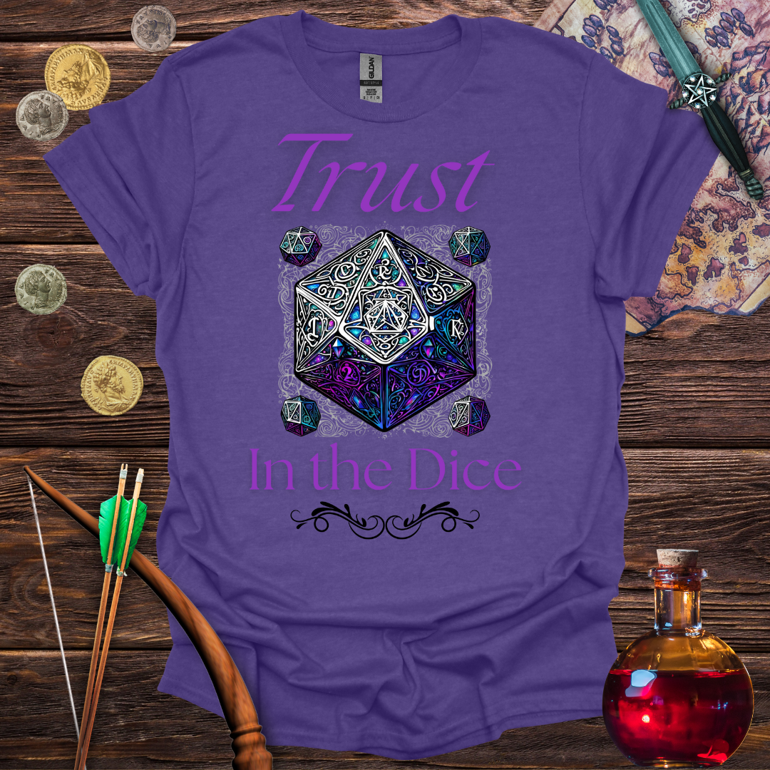 Trust in the Dice T-Shirt