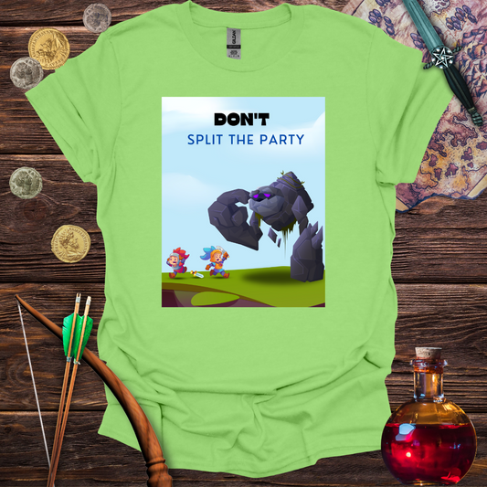 Don't Split the Party T-shirt