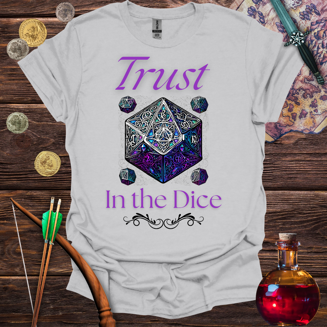 Trust in the Dice T-Shirt