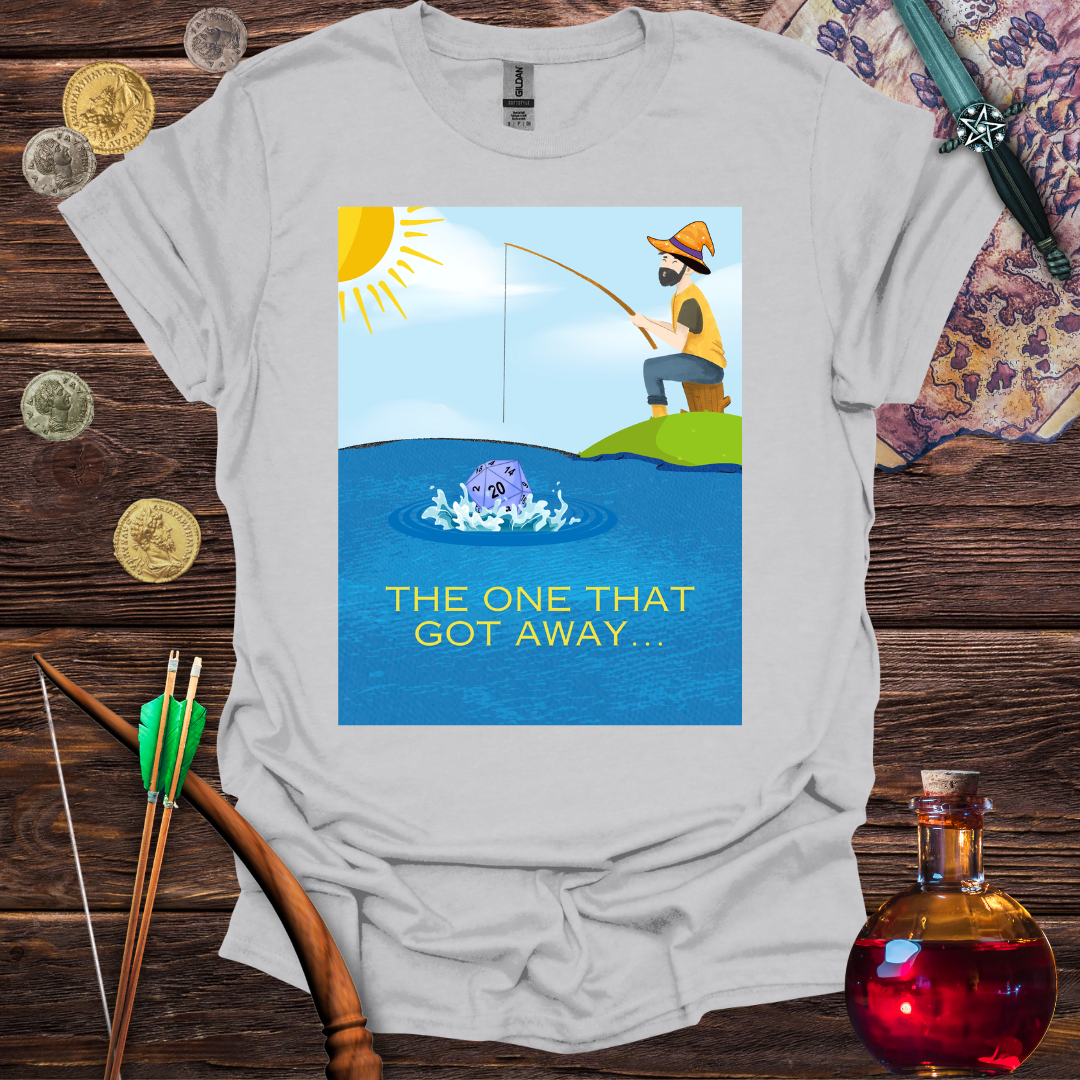 The One that Got Away T-Shirt