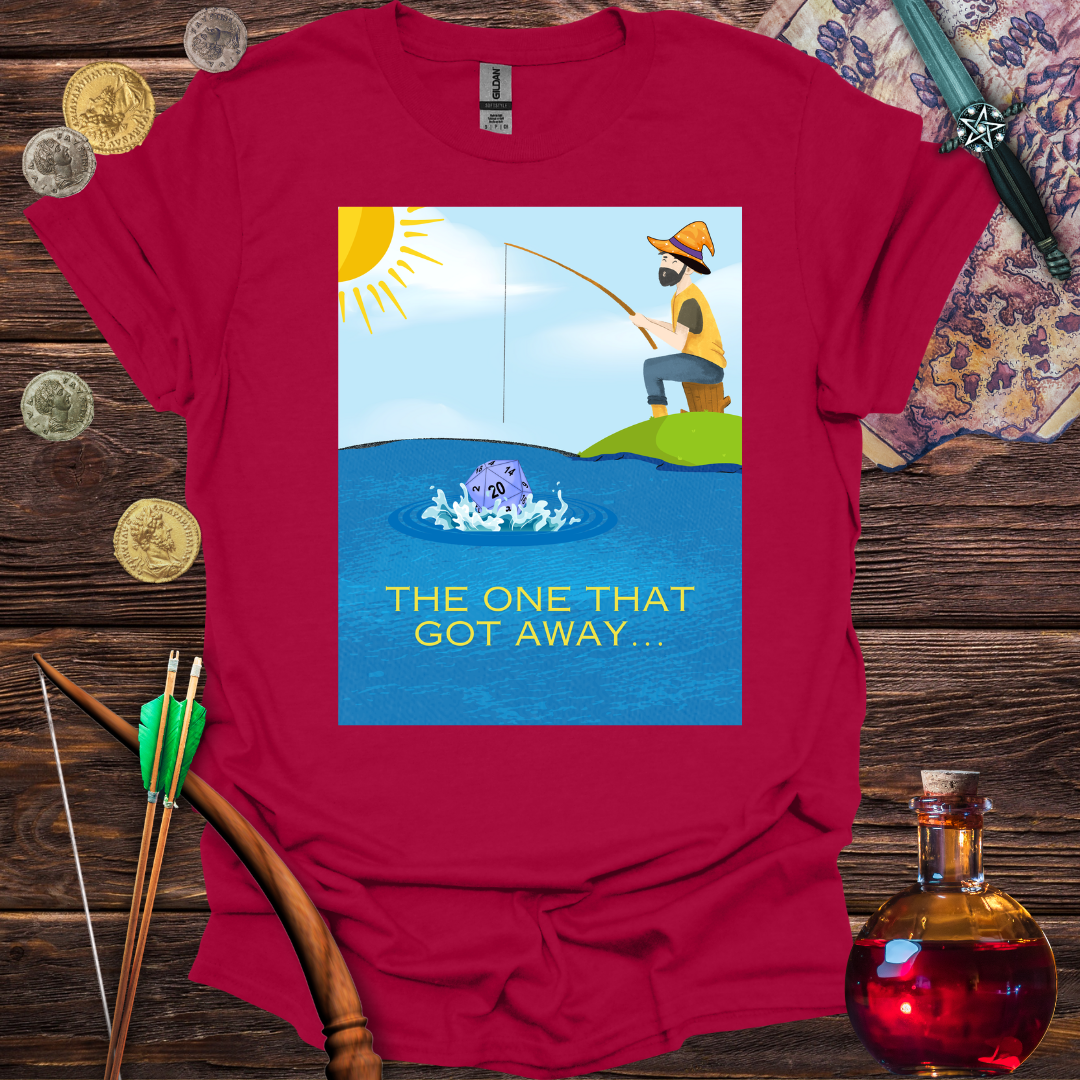 The One that Got Away T-Shirt