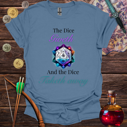 The Dice Giveth and Taketh T-Shirt