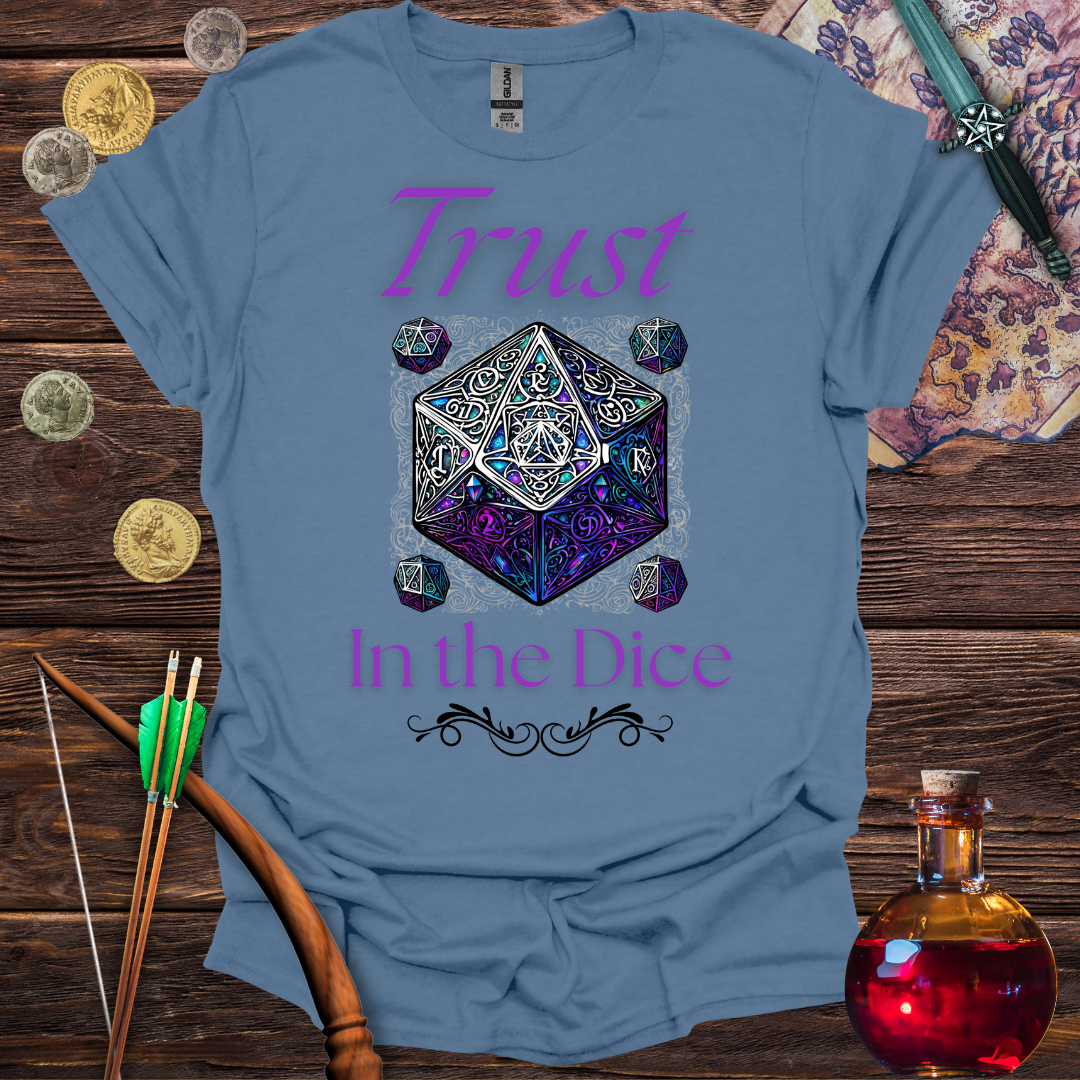 Trust in the Dice T-Shirt