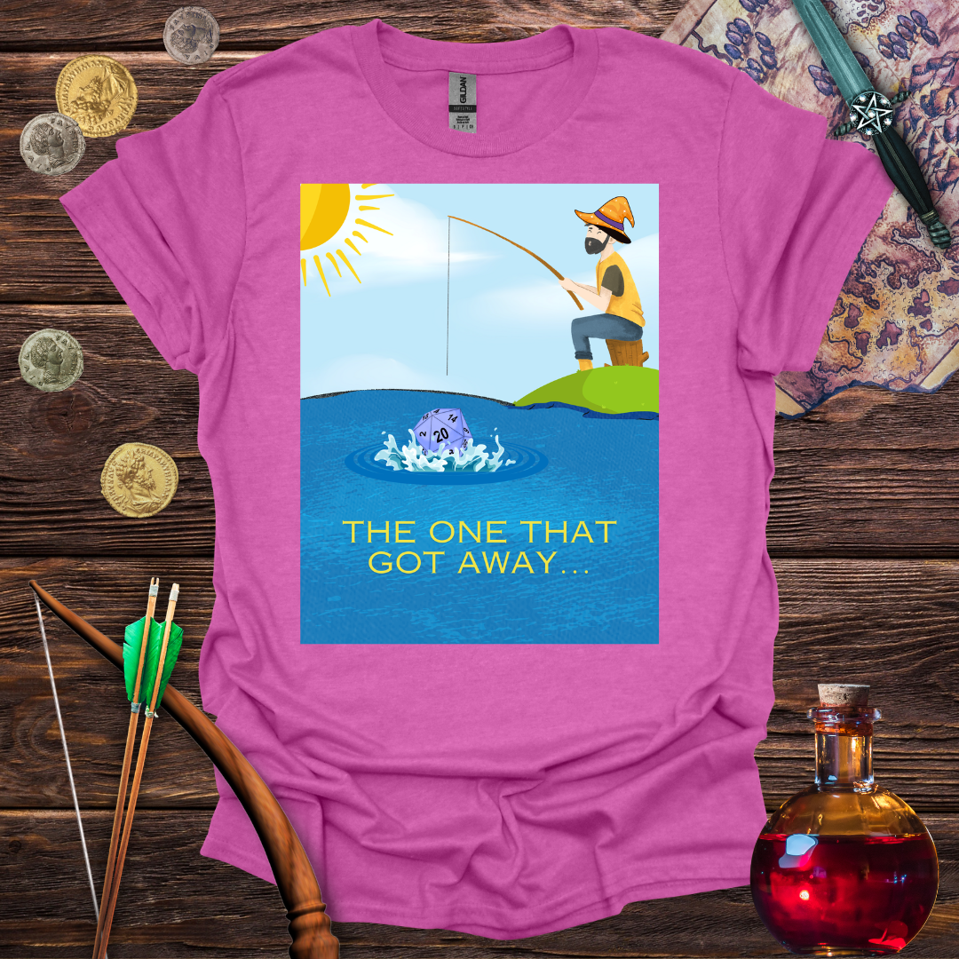 The One that Got Away T-Shirt