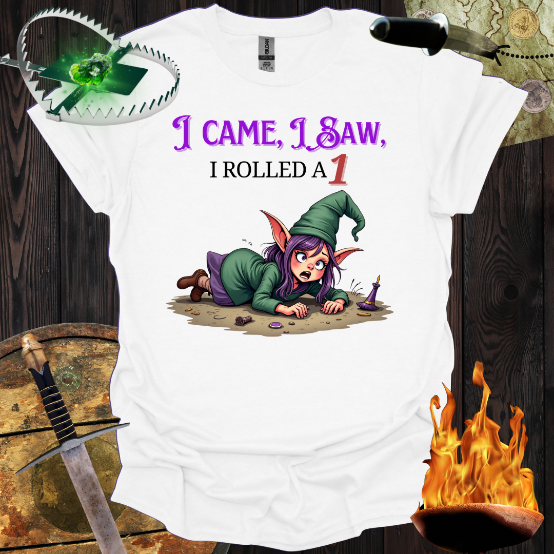 I rolled a 1 T-Shirt