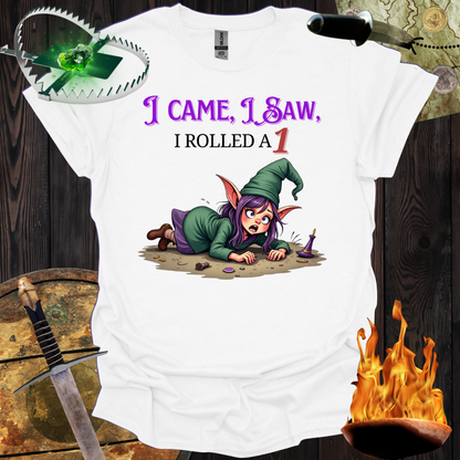 I rolled a 1 T-Shirt