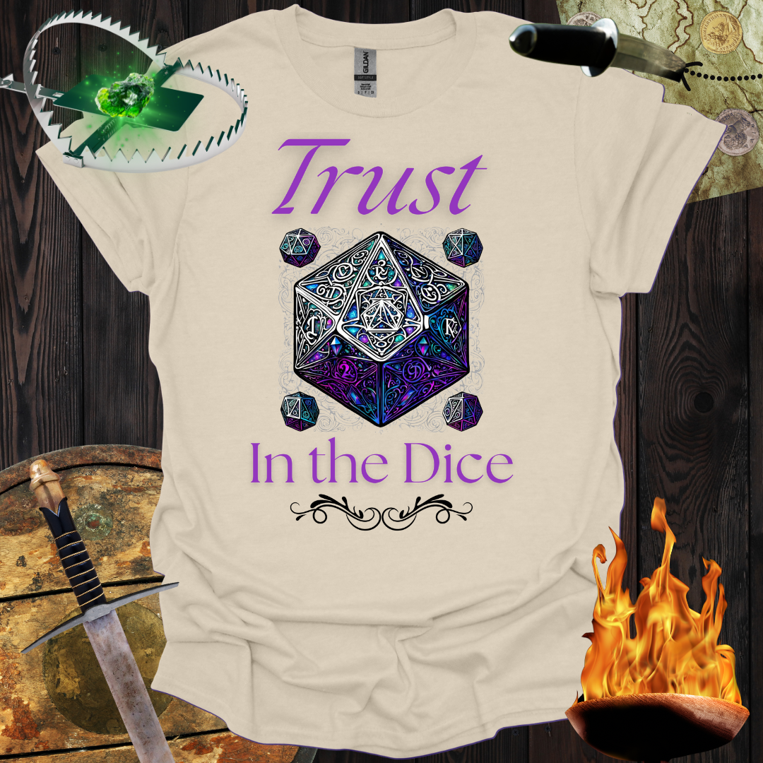 Trust in the Dice T-Shirt