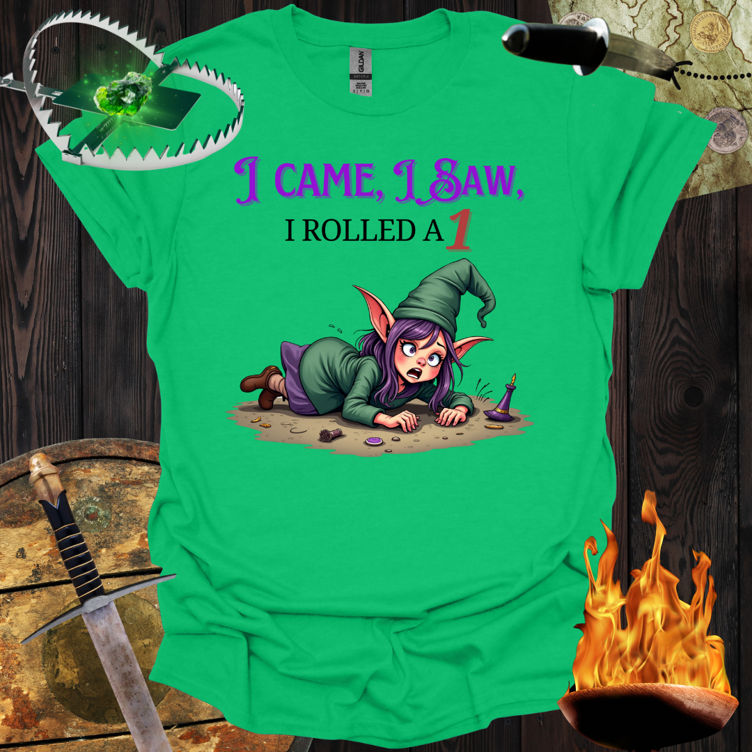 I rolled a 1 T-Shirt