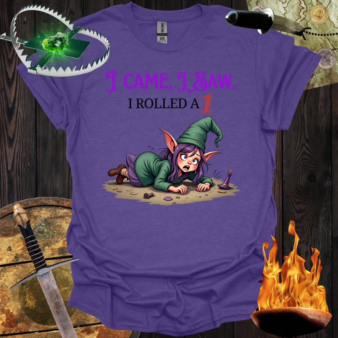 I rolled a 1 T-Shirt
