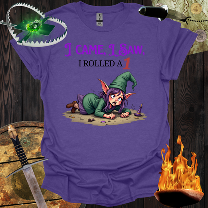 I rolled a 1 T-Shirt
