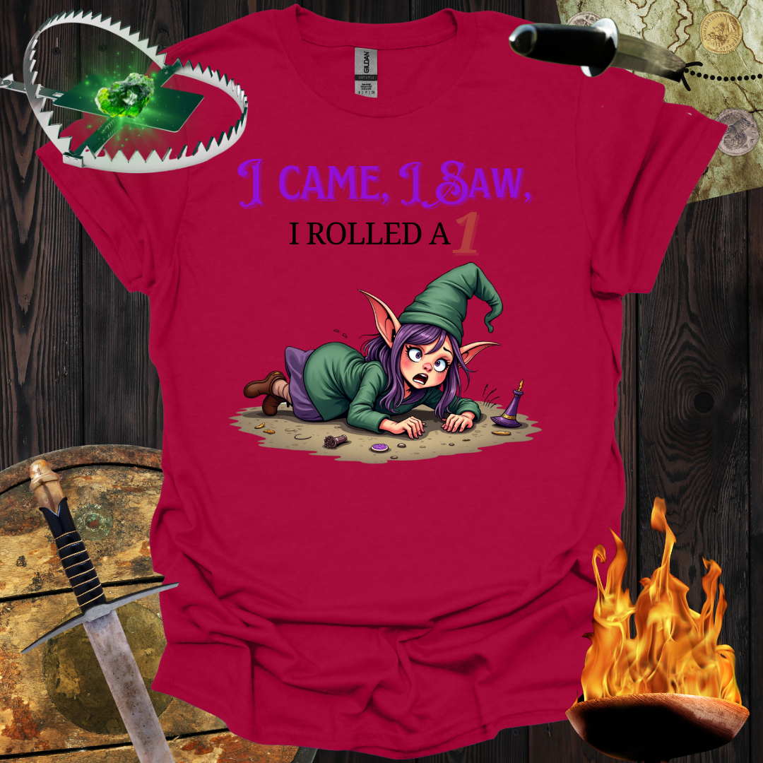 I rolled a 1 T-Shirt