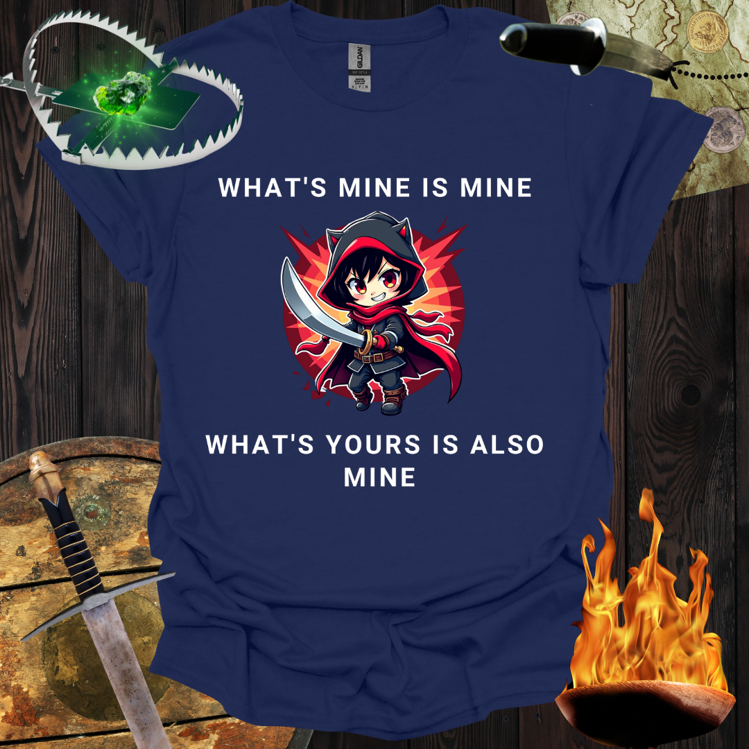 What's Yours is Mine T-shirt