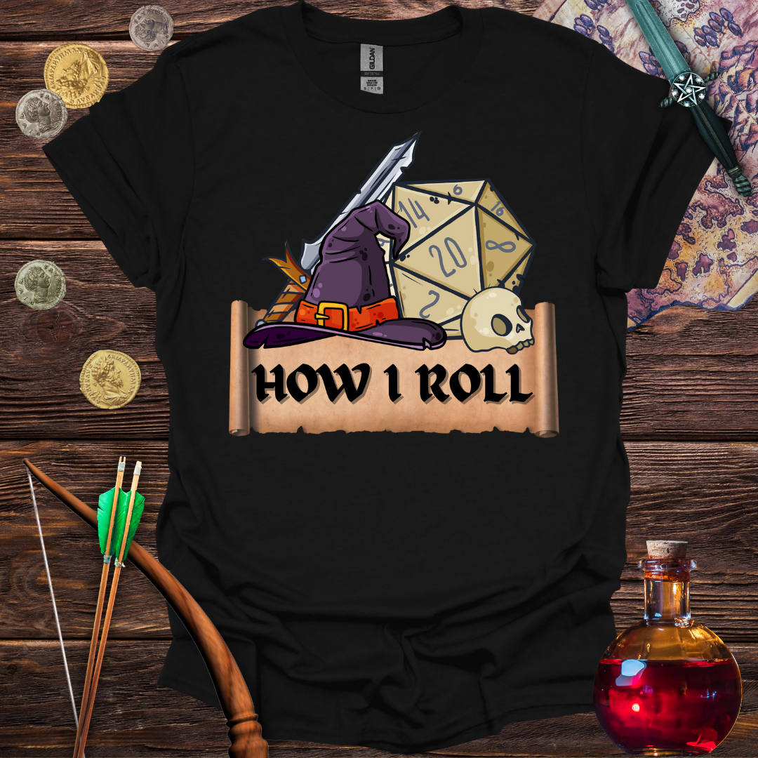 How I Roll T-shirt