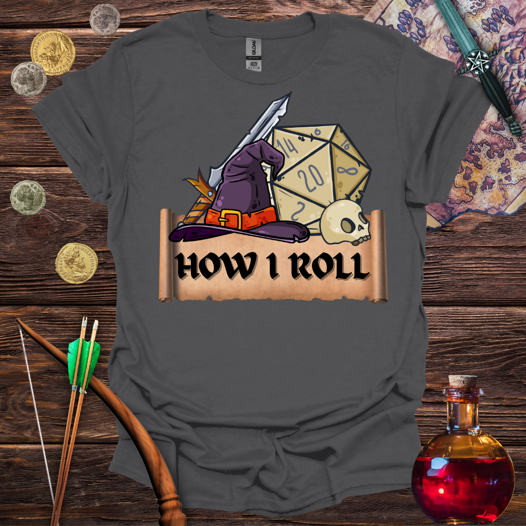 How I Roll T-shirt