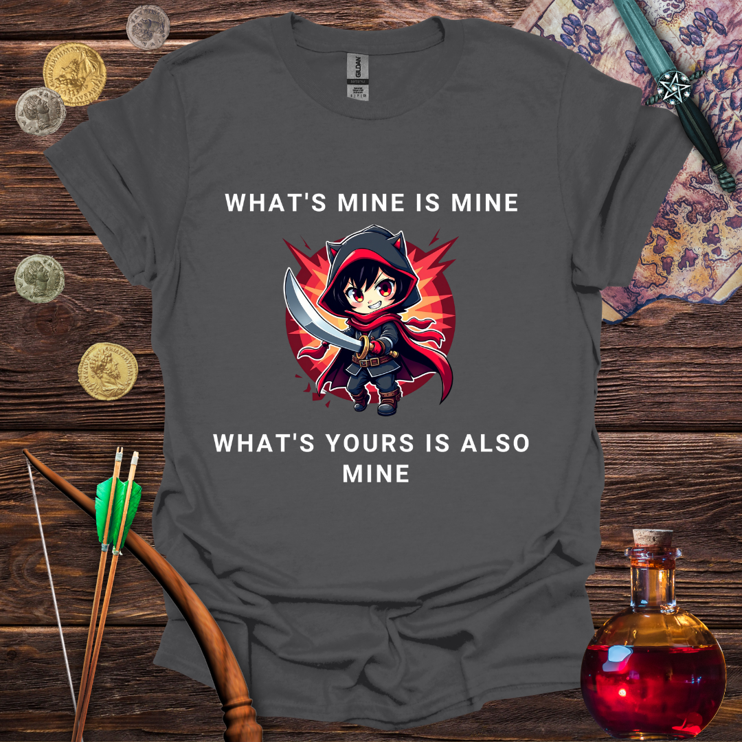 What's Yours is Mine T-shirt