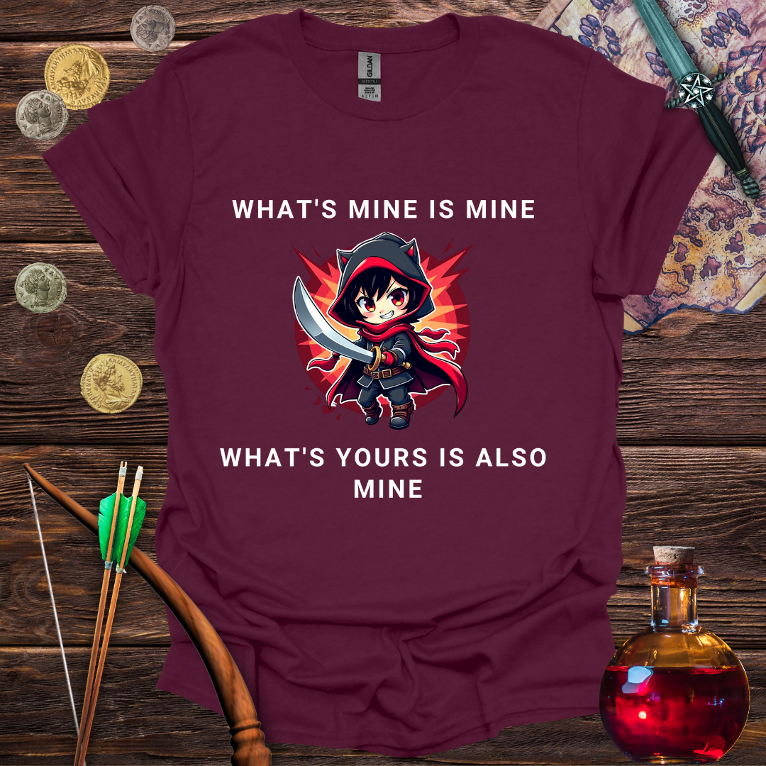 What's Yours is Mine T-shirt